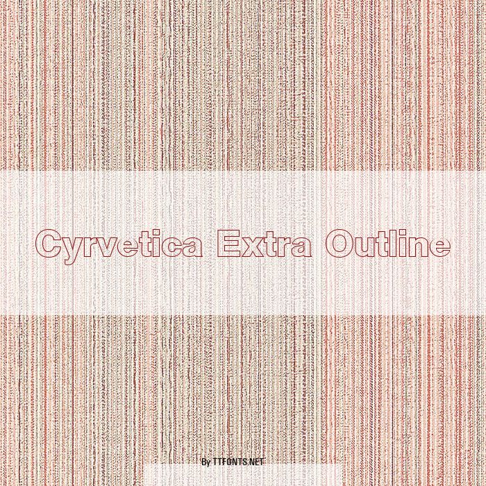 Cyrvetica Extra Outline example
